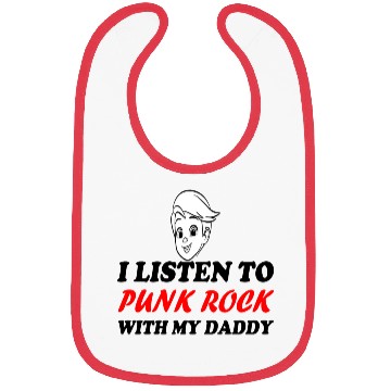 Discover I listen to punk rock with my dady Bibs