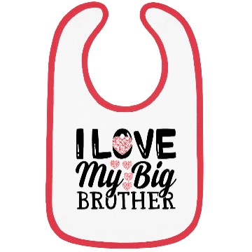 Discover I love my big brother Bibs