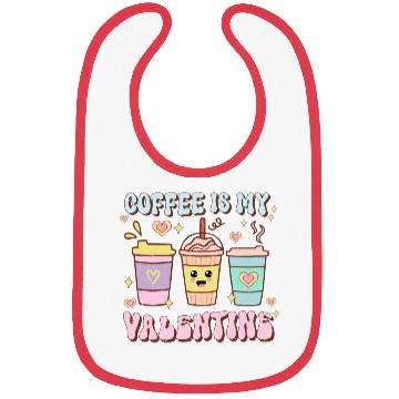 Discover Coffee Is My Valentine Bibs - Caffeine Lover's