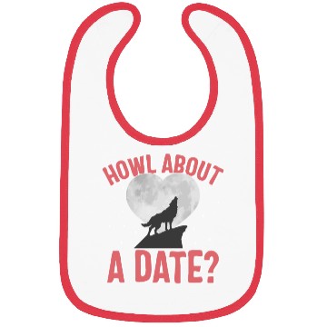 Discover Valentines Day Bibs, Howl About A Date Howling