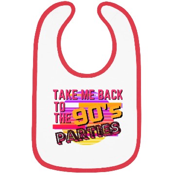 Discover Take me back to the 90's Parties Bibs