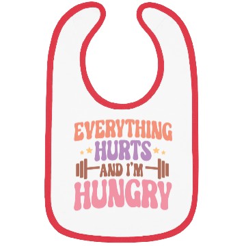 Discover Everything Hurts and I'm Hungry Bibs