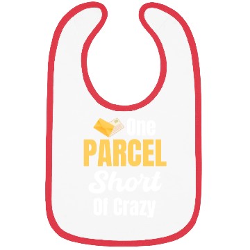 Discover One Parcel Short Of Crazy Postal Worker Postman Bibs