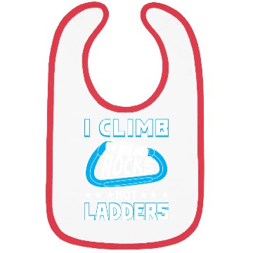 Discover I climb rocks, not ladders Bibs