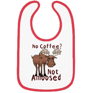 Discover No Coffee Not Amoosed Moose Bibs