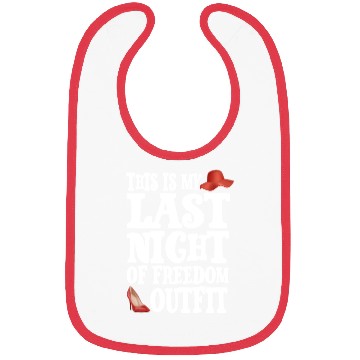 Discover This is my Last Night of freedom outfit Bibs