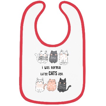 Discover gift for cat lover i was normal three cats Bibs