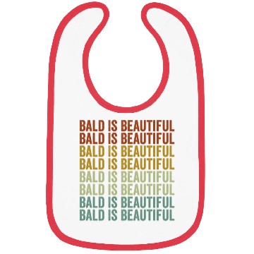 Discover Bald Is Beautiful Bibs