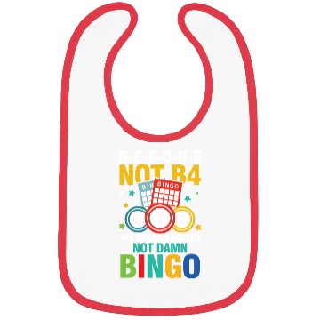 Discover B-E-F-O-R-E Not B4 Not BINGO for a Bingo Player Bibs