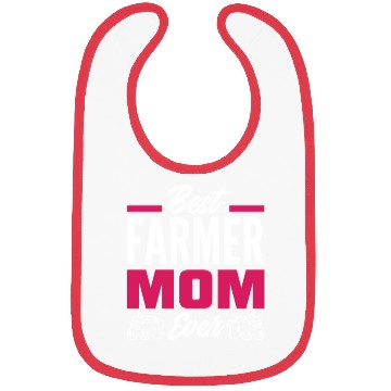 Discover Best Farmer Mom Ever Funny Farmer Gift Bibs