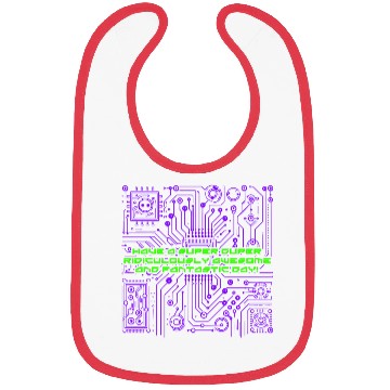 Discover Feel Good, and Spread Positive Vibes. Cyber Style Bibs