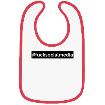Discover #F**KSOCIALMEDIA Bibs