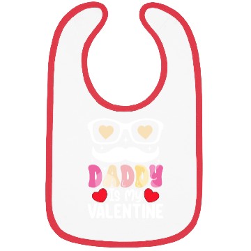 Discover Daddy Is My Valentine Day Dad Family Son Daughter Bibs