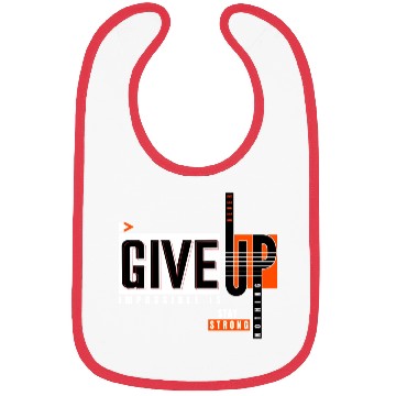 Discover Never Give Up Imposssible Is Nothing Stay Strong Bibs