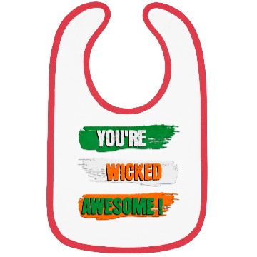 Discover You're Wicked Awesome Graphic Bibs