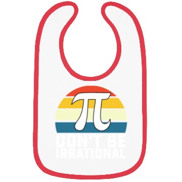 Discover Don't Be Irrational Pi Day Math Mathematics Bibs