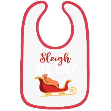 Discover Sleigh all Day Funny Holiday Ugly Christmas Themed Bibs