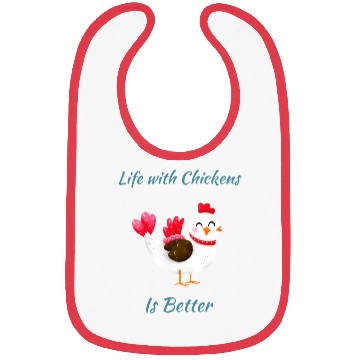 Discover Life with Chickens is Better Bibs