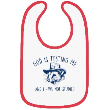 Discover God is testing Me Weird Opossum Bibs