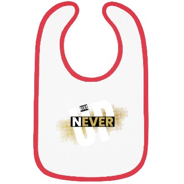 Discover Never give up Bibs