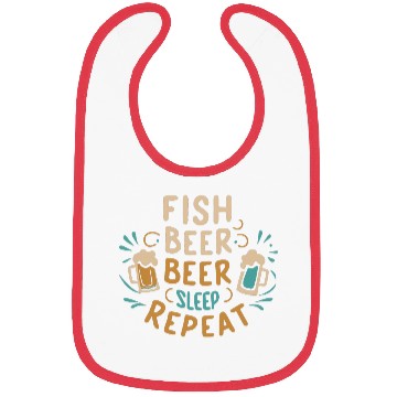 Discover Funny fishing Bibs "Fish Beer Sleep Repeat"