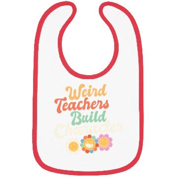 Discover Weird Teachers Build Character Groovy School Bibs