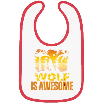 Discover Wolf Is Awesome Wolves Are Awesome Bibs