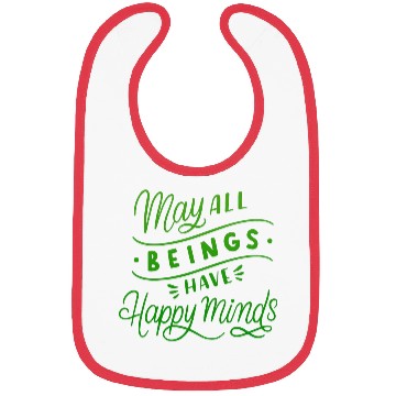 Discover MAY ALL BEINGS HAVE HAPPY MINDS Bibs