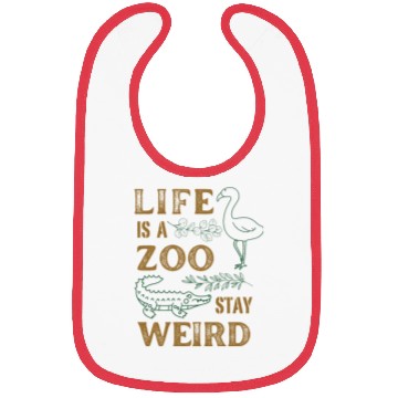 Discover Life is a Zoo Stay Weird Bibs
