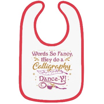 Discover Words so fancy, they do a calligraphy dance-y!" Bibs