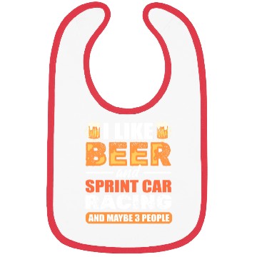 Discover I Like Beer And Sprint Car Racing And Maybe 3 Bibs