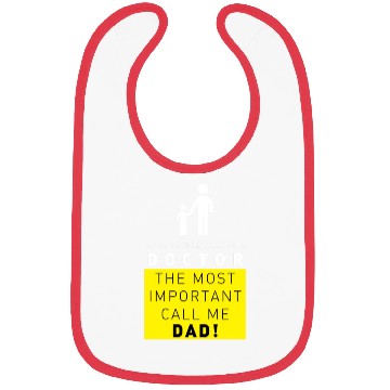 Discover doctor the most important call me dad Bibs