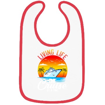 Discover Living Life One Cruise At A Time Funny Cruise Bibs