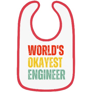 Discover World's Okayest Engineer Bibs