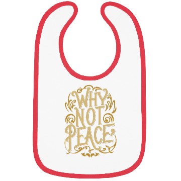 Discover Why Not Peace - Inspirational Typography Quest Bibs