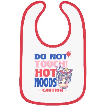 Discover Funny "Do Not Touch Hot Noods" Cup Noodle Graphic Bibs
