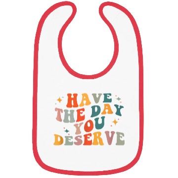 Discover Vintage Have The Day You Deserve Bibs