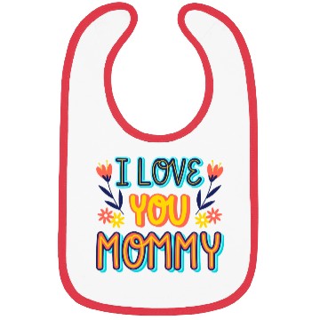 Discover i love mommy Bibs
