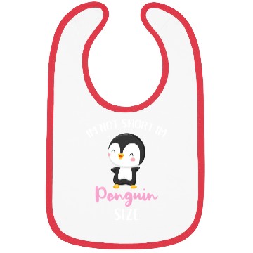 Discover Im Not Short Im Penguin Size Bibs
