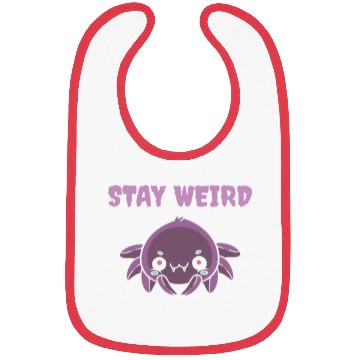 Discover Stay Weird Weird Person Gift Bibs