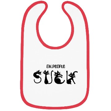 Discover Funny cat Ew, people suck Bibs