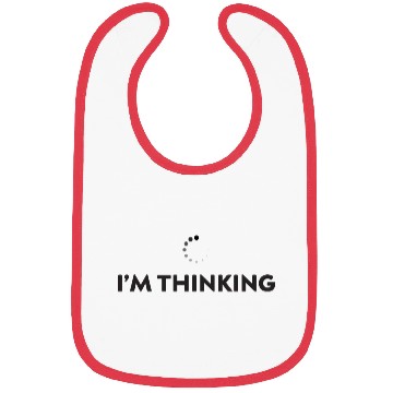 Discover I am Thinking, Funny Loading Wheel. Bibs