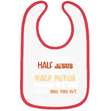 Discover I am Mixed Half Jesus And Half Peter Funny Christi Bibs