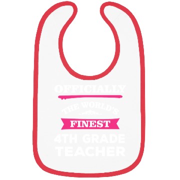 Discover The World's Finest 4th Grade Teacher Bibs