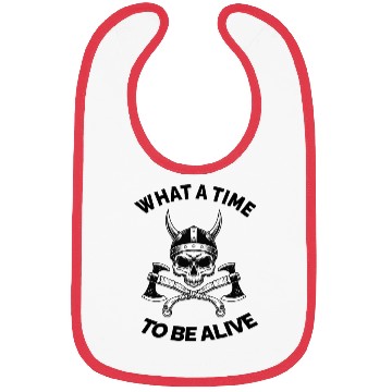 Discover Cute What A Time To Be Alive Design. Bibs