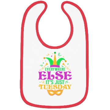 Discover Everywhere Else It's Just Tuesday Mardi Gras Carni Bibs