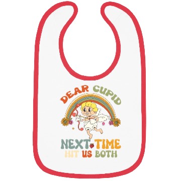 Discover Dear Cupid Next Time Hit Us Both Bibs