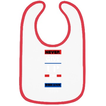 Discover Never Give Up On Your Dream 2024 Bibs