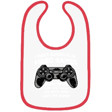 Discover I Don't Always Play Video Games Sometimes I Eat Bibs