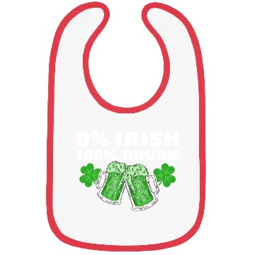 Discover 0 % Irish 100 % Drunk Bibs
